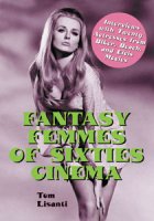 Fantasy Femmes of Sixties Cinema/Interviews with 20 Actresses fr