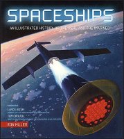 Spaceships: An Illustrated History of the Real and the Imagined Hardcover Book