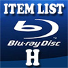 Blu-Ray Item List: H