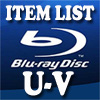 Blu-Ray Item List: U-V
