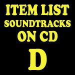 Soundtrack CD Item List: D