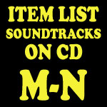 Soundtrack CD Item List: M-N