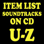 Soundtrack CD Item List: U-Z