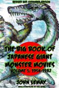 Big Book of Japanese Giant Monster Movies: Vol. 1: 1954-1980 Book