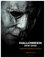 Halloween: The Official Making of Halloween, Halloween Kills and Halloween Ends Hardcover Book