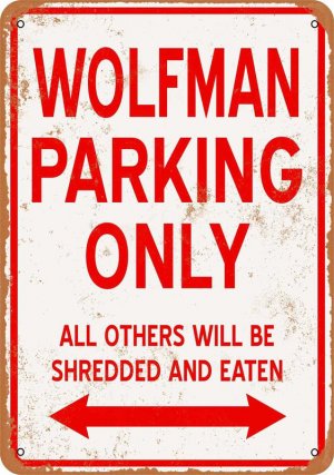 Wolfman Parking Only 9" x 12" Metal Sign