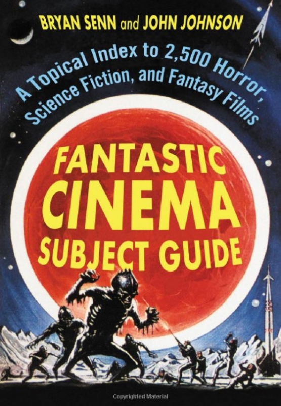Fantastic Cinema Subject Guide: A Topical Index to 2,500 Horror, Science Fiction, and Fantasy Films (2 Volume Set) Book - Click Image to Close