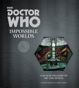 Doctor Who: Impossible Worlds: A 50-year Treasury of Art and Design Hardcover Book