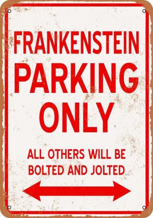 Frankenstein Parking Only 9" x 12" Metal Sign