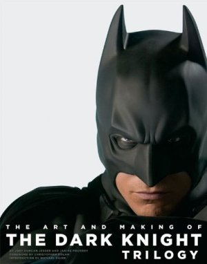 Batman The Art and Making of The Dark Knight Trilogy Hardcover Book