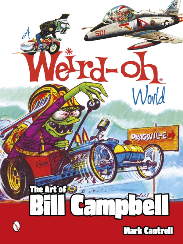 Weird-Oh World: The Art of Bill Campbell Softcover Book - Click Image to Close