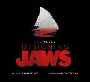 Joe Alves: Designing Jaws Hardcover Book