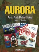 Aurora Plastic Models Catalogs: Volume 2 The 1970's Hardcover Book by Anthony Taylor