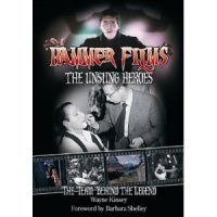 Hammer Films The Unsung Heroes The Team Behind the Legend Book