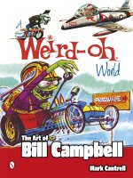 Weird-Oh World: The Art of Bill Campbell Softcover Book