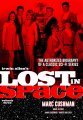 Lost in Space Irwin Allen's Lost in Space, Volume 3: The Authorized Biography of a Classic Sci-Fi Series Book by Marc Cushman