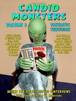 Candid Monsters Volume 3 Softcover Book Ted Bohus