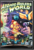 Atomic Rulers of The World DVD