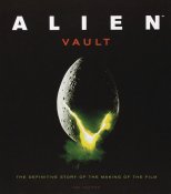 Alien Vault: The Definitive Story of the Making of the Film EXPANDED