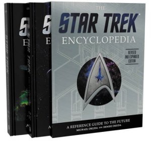 Star Trek Encyclopedia, Revised and Expanded Edition: A Reference Guide to the Future Hardcover Book
