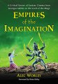 Empires of the Imagination: A Critical Survey of Fantasy Cinema from Georges Melies to the Lord of the Rings Hardcover Book