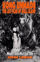 Kong Unmade: The Lost Films of Skull Island Softcover Book
