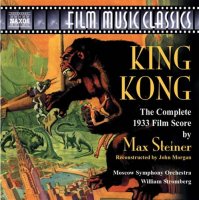 King Kong: The Complete 1933 Film Score Max Steiner