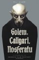 Golem, Caligari, Nosferatu A Chronicle of German Film Fantasy Softcover Book