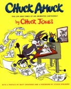 Chuck Amuk Life & Times Of Animated Cartoonist Book