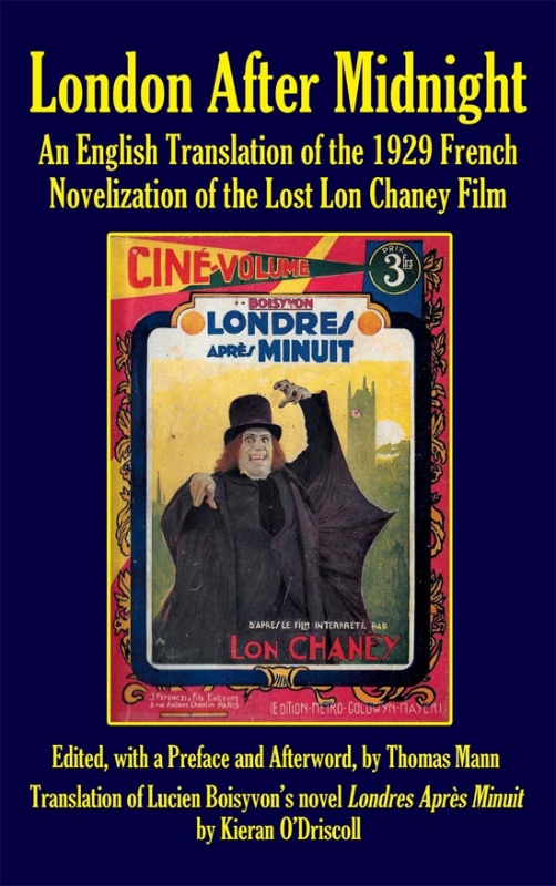 London After Midnight: An English Translation of the 1929 French Novelization of the Lost Lon Chaney Film Hardcover Book - Click Image to Close