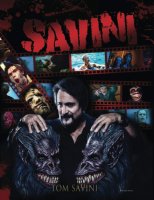 Savini: The Biography Tom Savini Hardcover Book