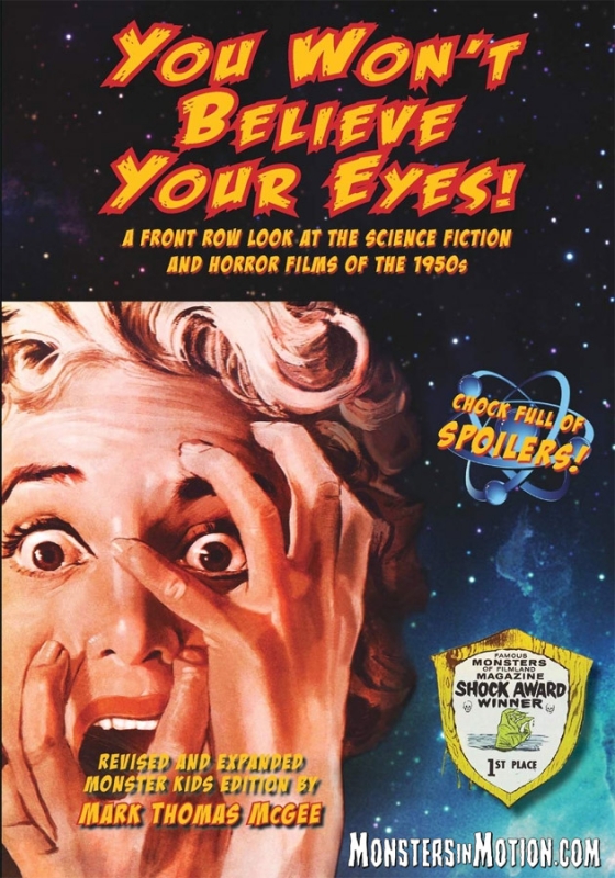 You Won't Believe Your Eyes! Revised and Expanded Monster Kids Edition: A Front Row Look at the Science Fiction and Horror Films of the 1950s Softcover Book - Click Image to Close