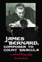James Bernard, Composer to Count Dracula - Hardcover Book