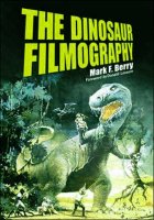 Dinosaur Filmography 500 Page Softcover Book