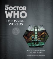 Doctor Who: Impossible Worlds: A 50-year Treasury of Art and Design Hardcover Book