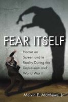 Fear Itself-Horror on Screen and in Reality During the Depressio