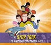 Star Trek: The Official Guide to the Animated Series Hardcover Book