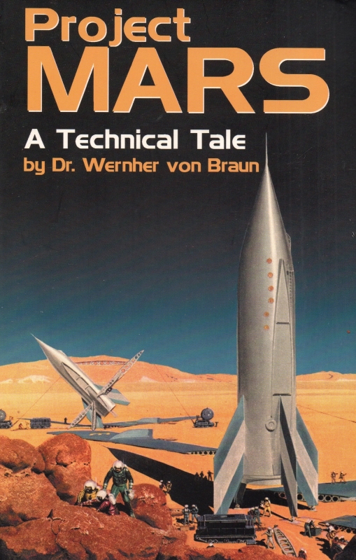 Project Mars - A Technical Tale by Dr. Wernher Von Braun OOP - Click Image to Close