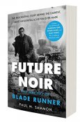 Blade Runner Future Noir Revised & Updated Edition Making of Book by Paul M. Sammon