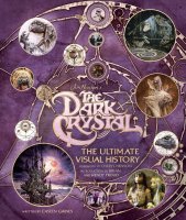 Dark Crystal: The Ultimate Visual History Hardcover Book