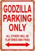 Godzilla Parking Only 9" x 12" Metal Sign