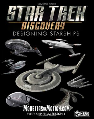 Star Trek Designing Starships Volume 4: Discovery Hardcover Book