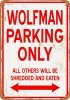 Wolfman Parking Only 9" x 12" Metal Sign