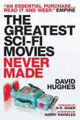 Greatest Sci-Fi Movies Never Made Updated Edition Book