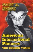 American International Pictures A.I.P.: The Golden Years Hardcover Book