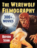 Werewolf Filmography 300+ Movies Paperback Book by Bryan Senn