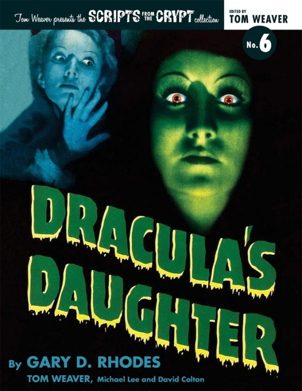 Scripts from the Crypt #6 Dracula's Daughter Softcover Book - Click Image to Close