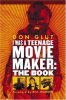 I Was a Teenage Movie Maker Softcover Book Don Glut