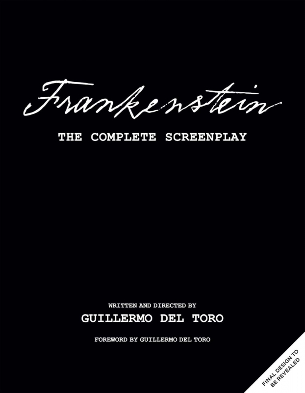 Frankenstein 2025: The Complete Screenplay: Written and Directed by Guillermo del Toro Hardcover Book - Click Image to Close
