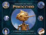 Guillermo del Toro's Pinocchio - A Timeless Tale Told Anew Hardcover Book